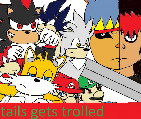 Tails Gets Trolled